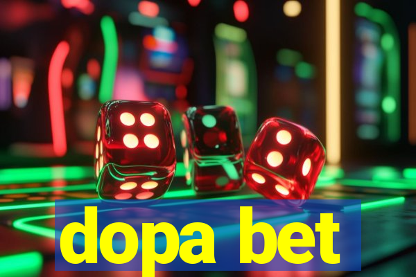 dopa bet